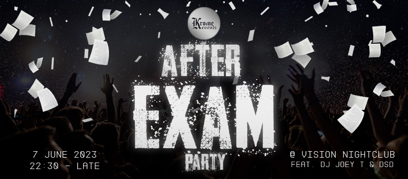 Krome Events Presents: After Exam Party