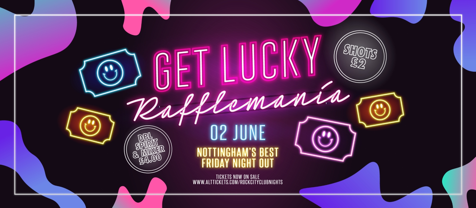 Get Lucky – Rafflemania – Nottingham’s Biggest Friday Night – 02/06/23
