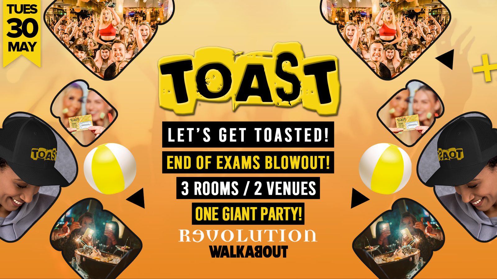 Toast • End Of Exams Blowout • Revolution & Walkabout