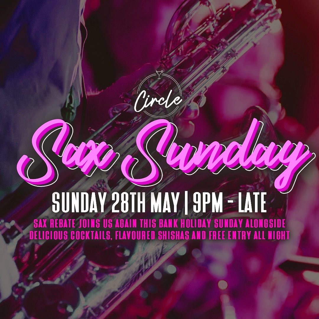 Bank Holiday Sunday with Sax @ Circle Bolton