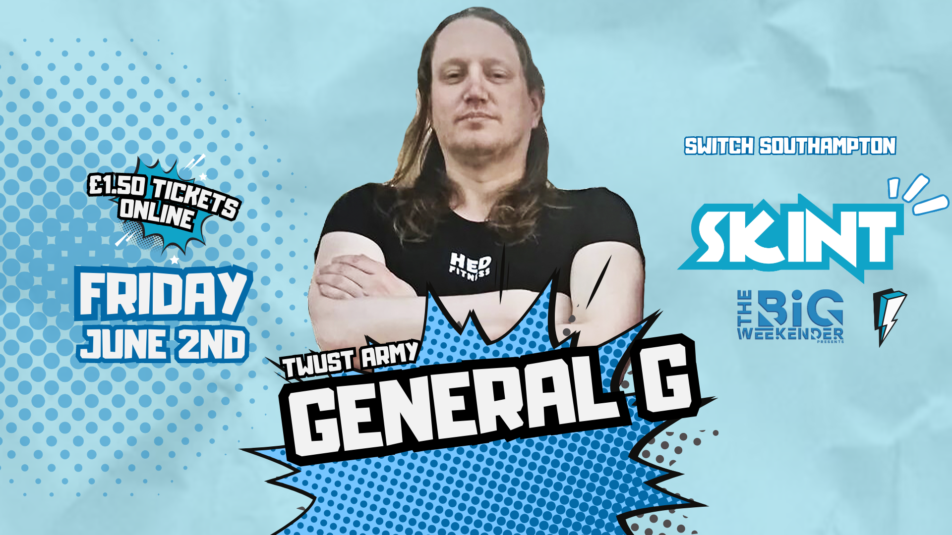 SKINT FRIDAYS - GENERAL G at Switch Southampton, Southampton on 2nd Jun ...