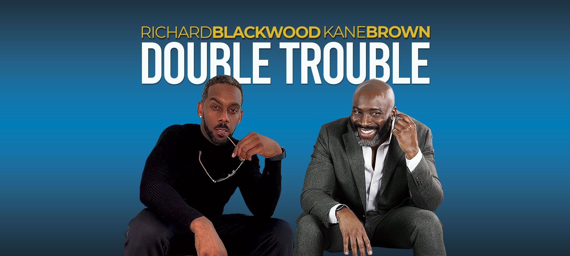 Double Trouble : Kane Brown & Richard Blackwood – Leicester