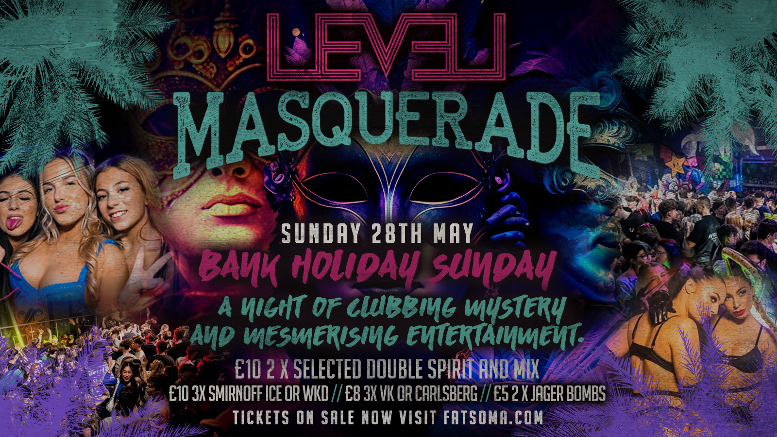 MASQUERADE Bank Holiday Sunday Special