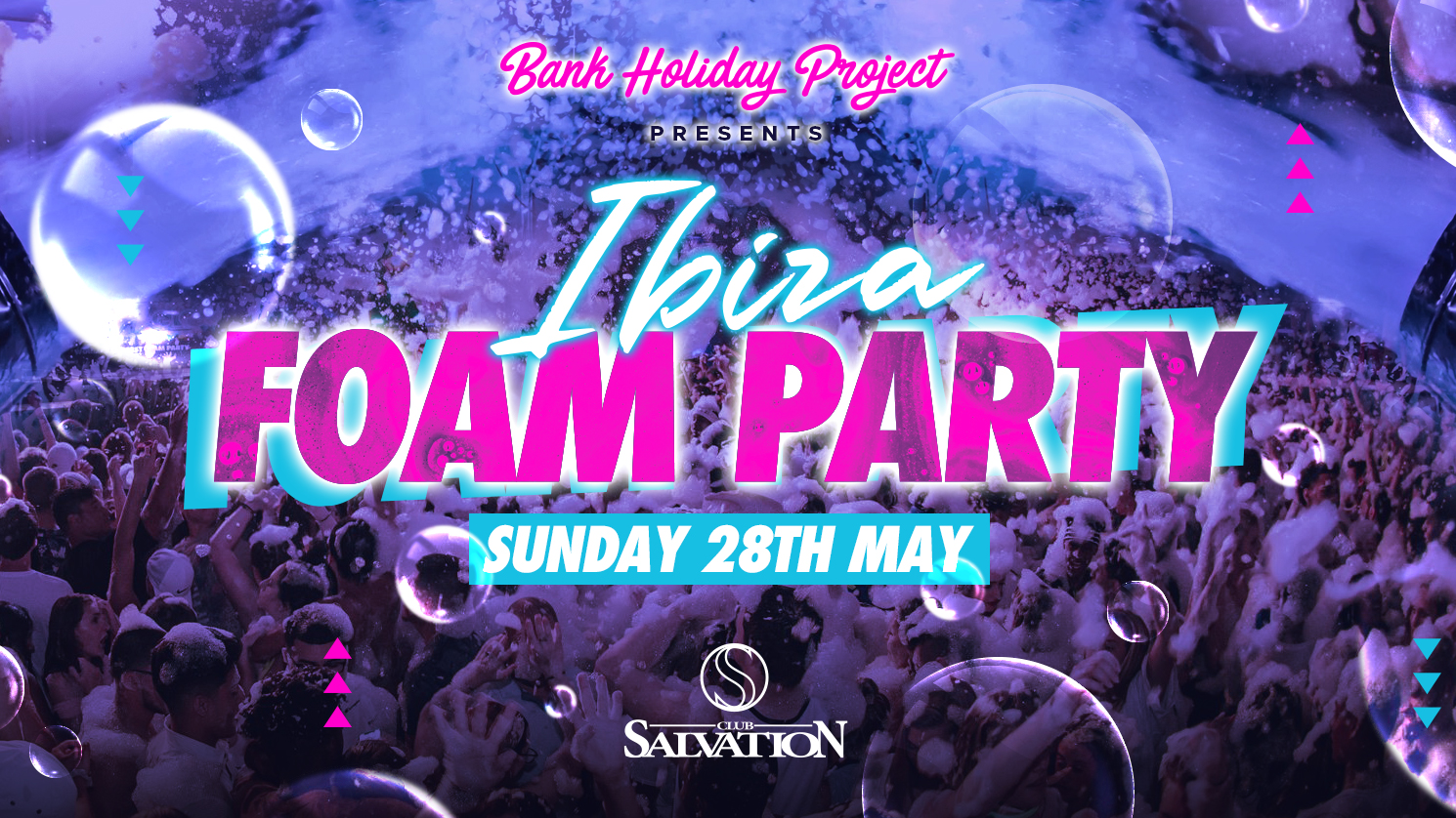 FOAM PARTY Bank Holiday Sunday