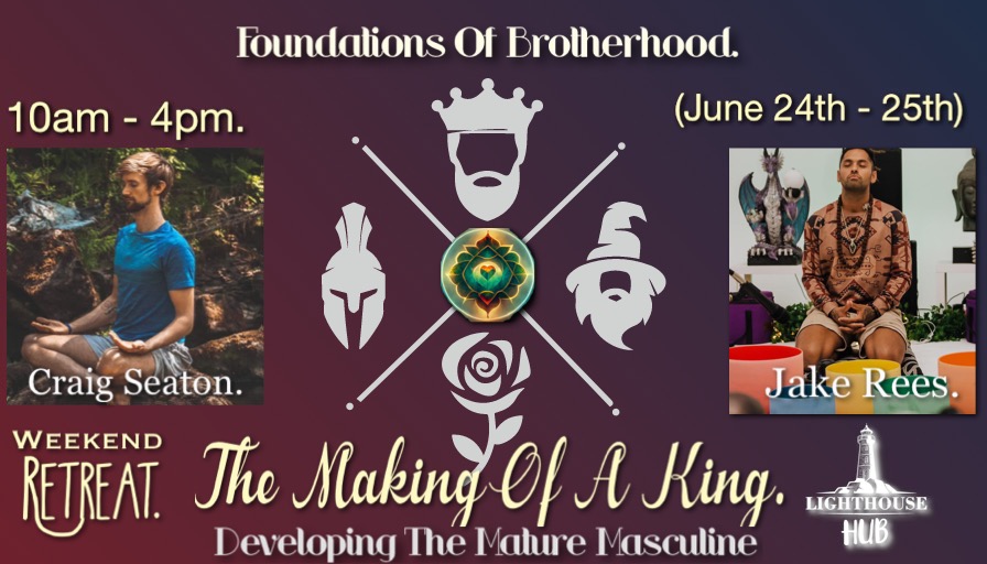 Foundations Of Brotherhood | Weekend Retreat  (Saturday / Sunday 24th & 25th June ) @ The Lighthouse Mcr 10AM