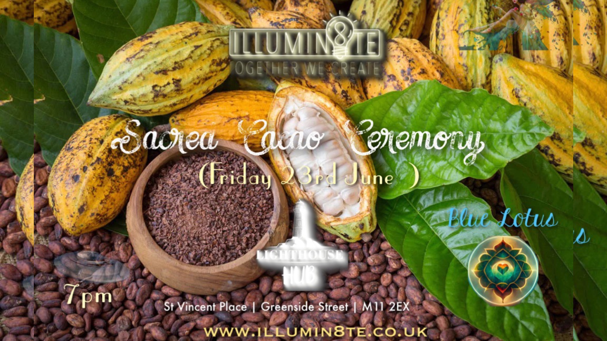 Illumin8te | Sacred Ceremony Blue Lotus Cacao (Friday 23rd June) @ THE LIGHTHOUSE  7pm