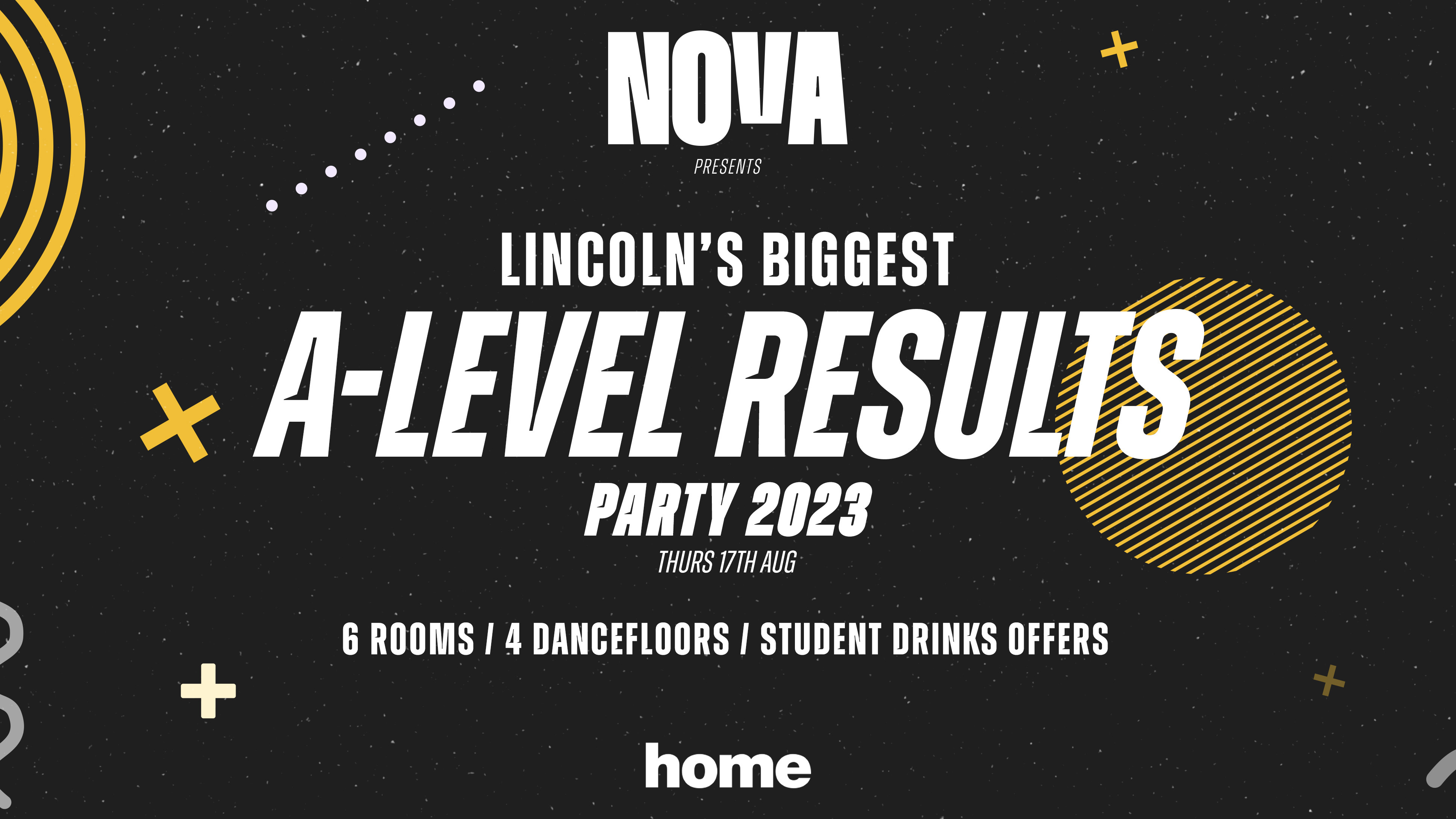 (SPACES ON THE DOOR FROM 10PM) A LEVEL RESULTS PARTY 2023  | HOME NIGHTCLUB