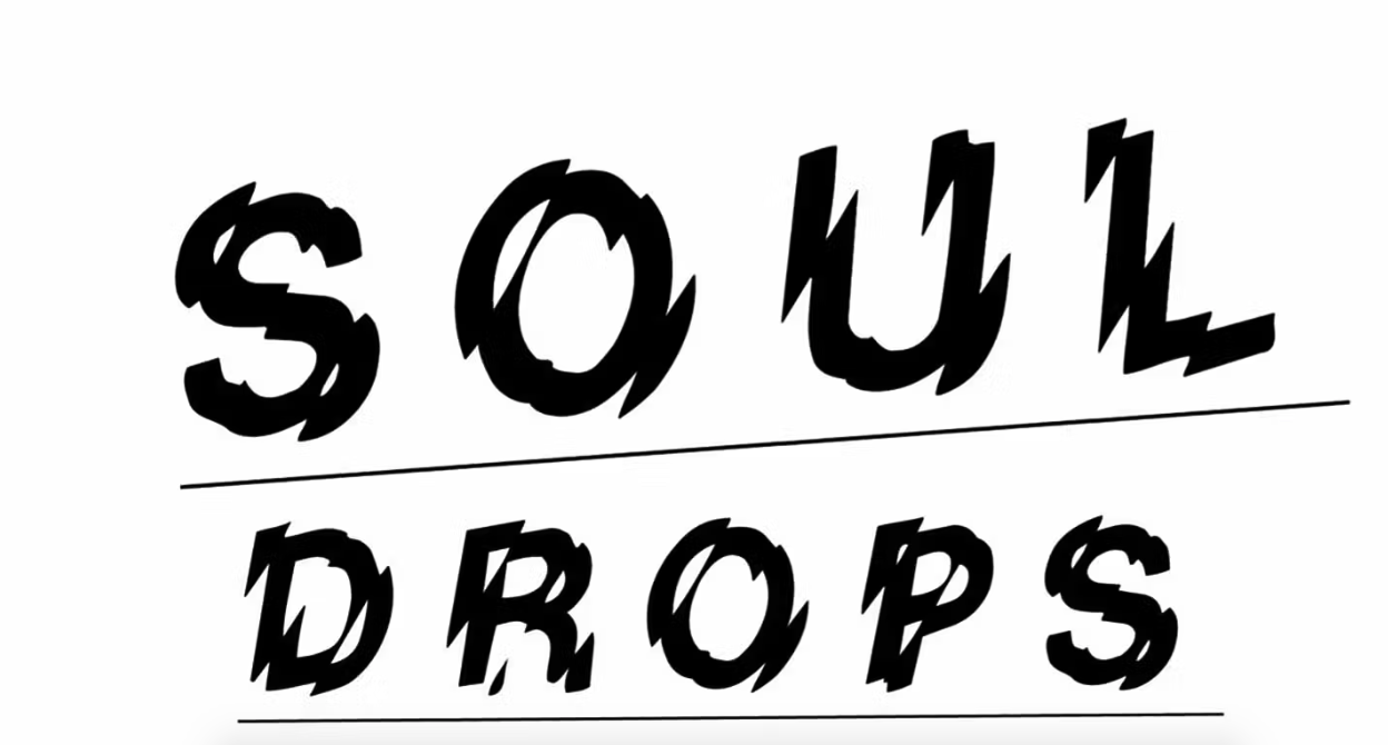 Soul Drops + WELLY