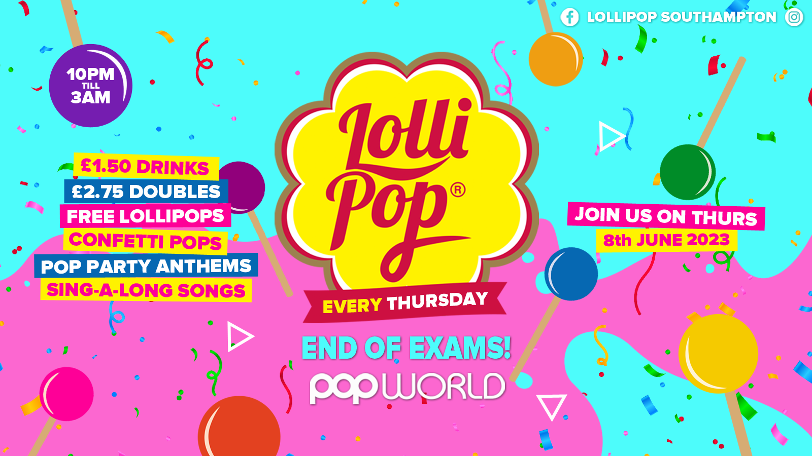 Lollipop Thursdays • End Of Exams • £1.50 Drinks • Popworld