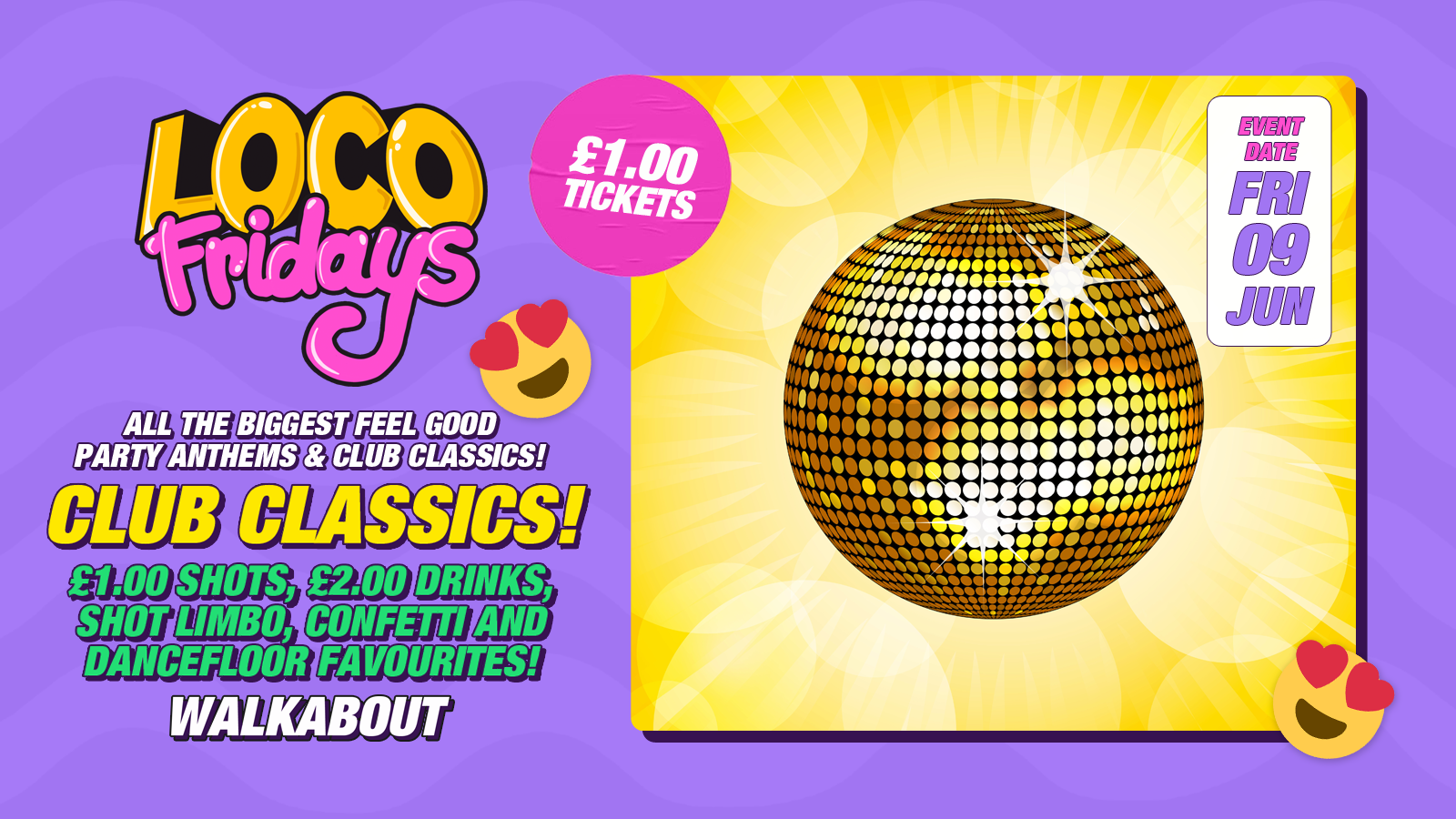 Loco Fridays • Club Classics • £2.00 Drinks • Walkabout