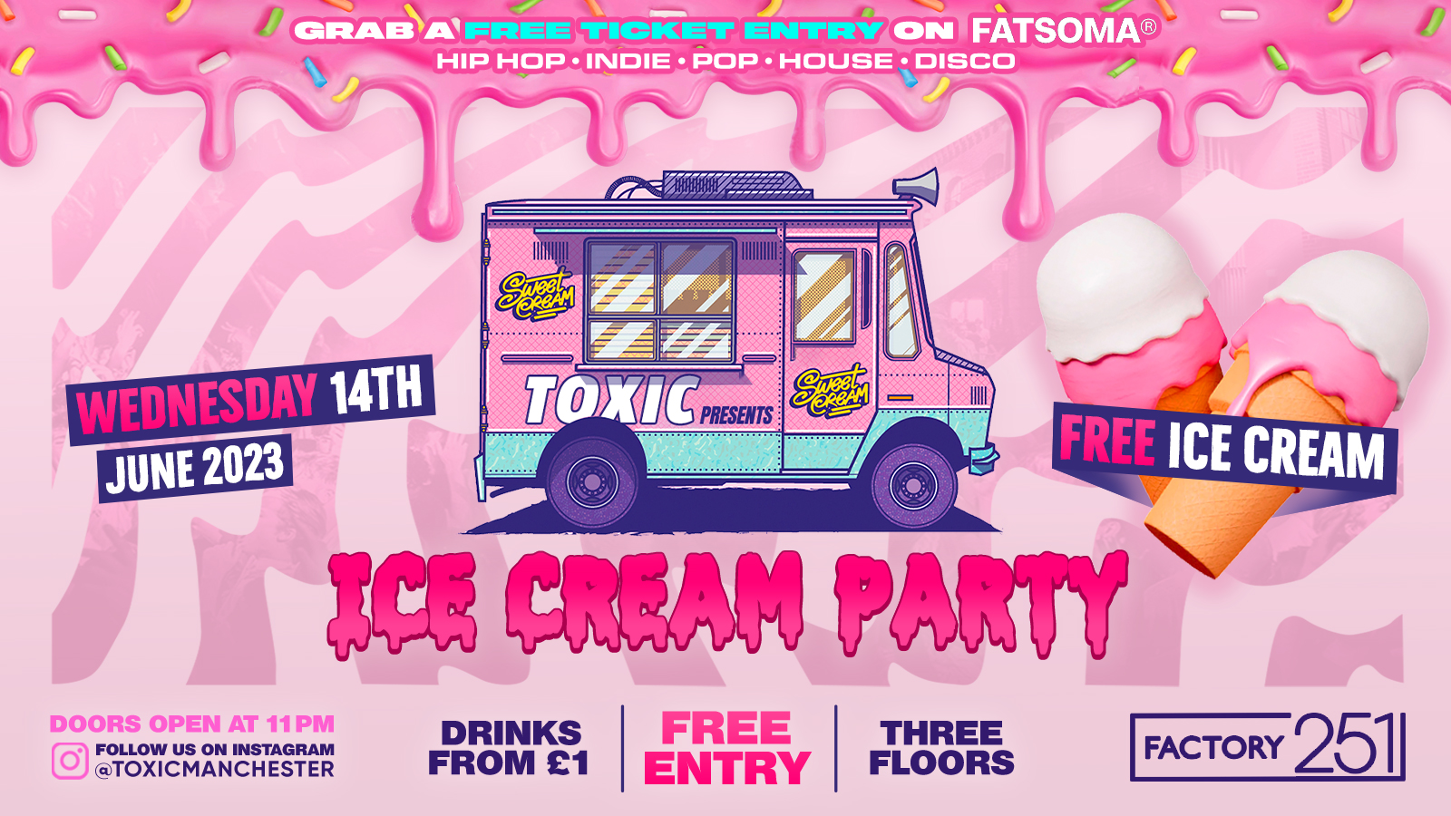 TOXIC ICE CREAM PARTY @ FACTORY! FREE TICKET + FREE ICE CREAM 🍦