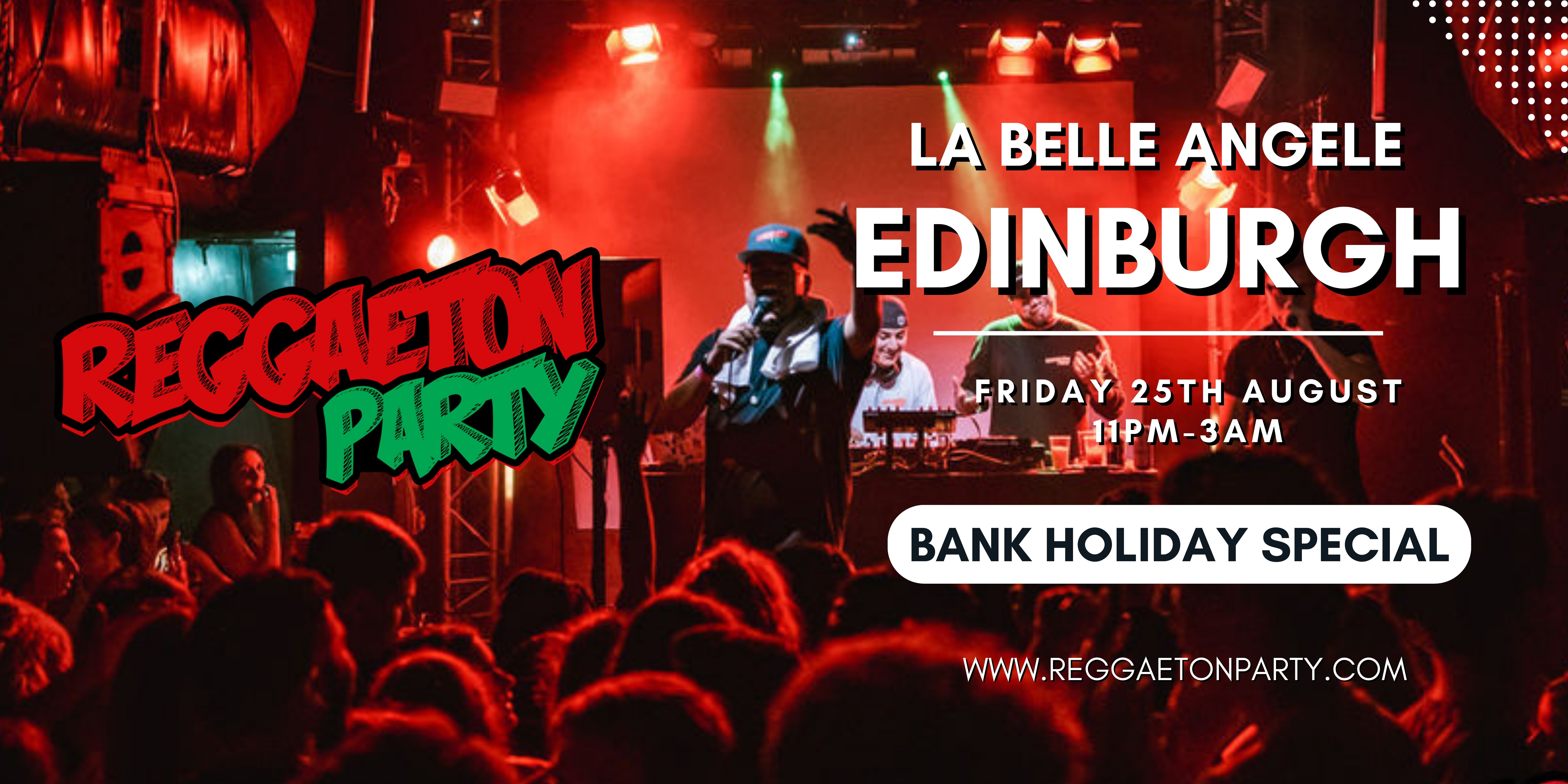 Reggaeton Party (Edinburgh) Bank Holiday Special!