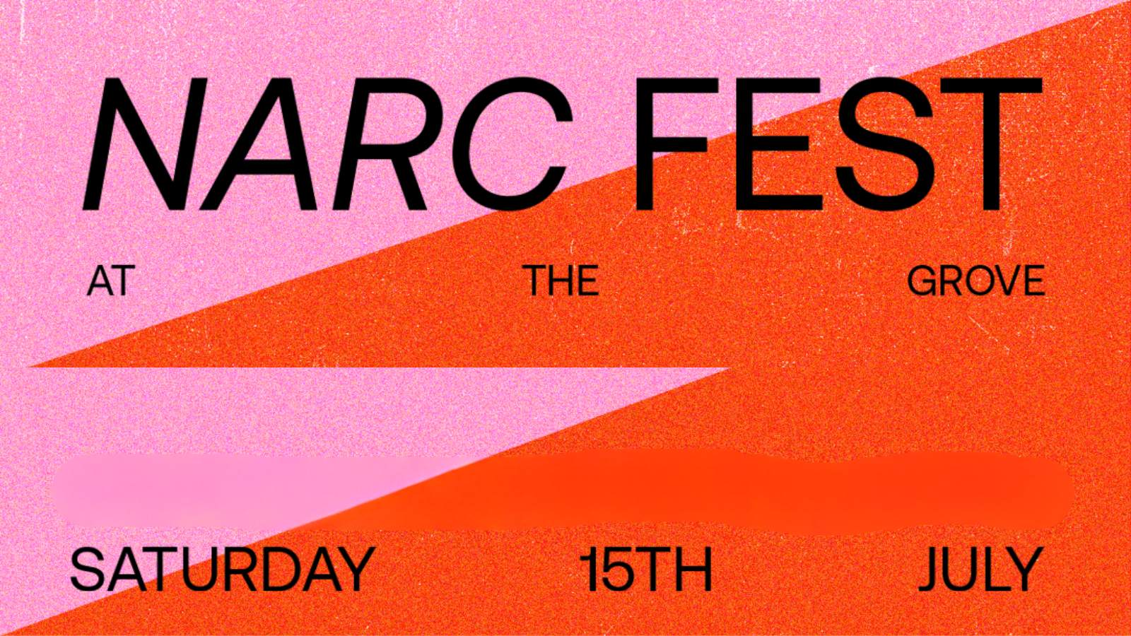 NARC FEST @ The Grove – FREE ENTRY