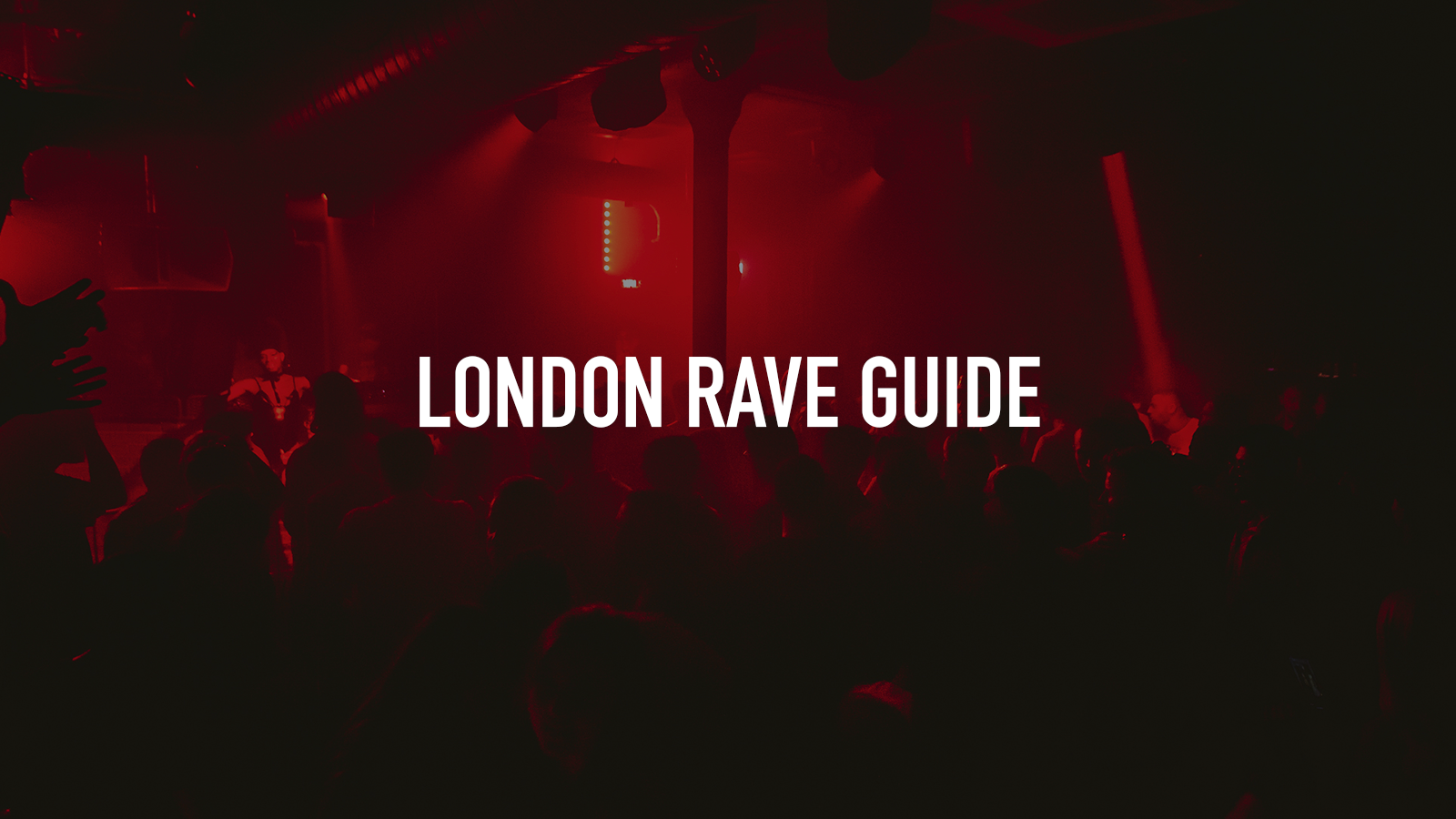 London Rave Guide | Event information and Tickets | Fatsoma