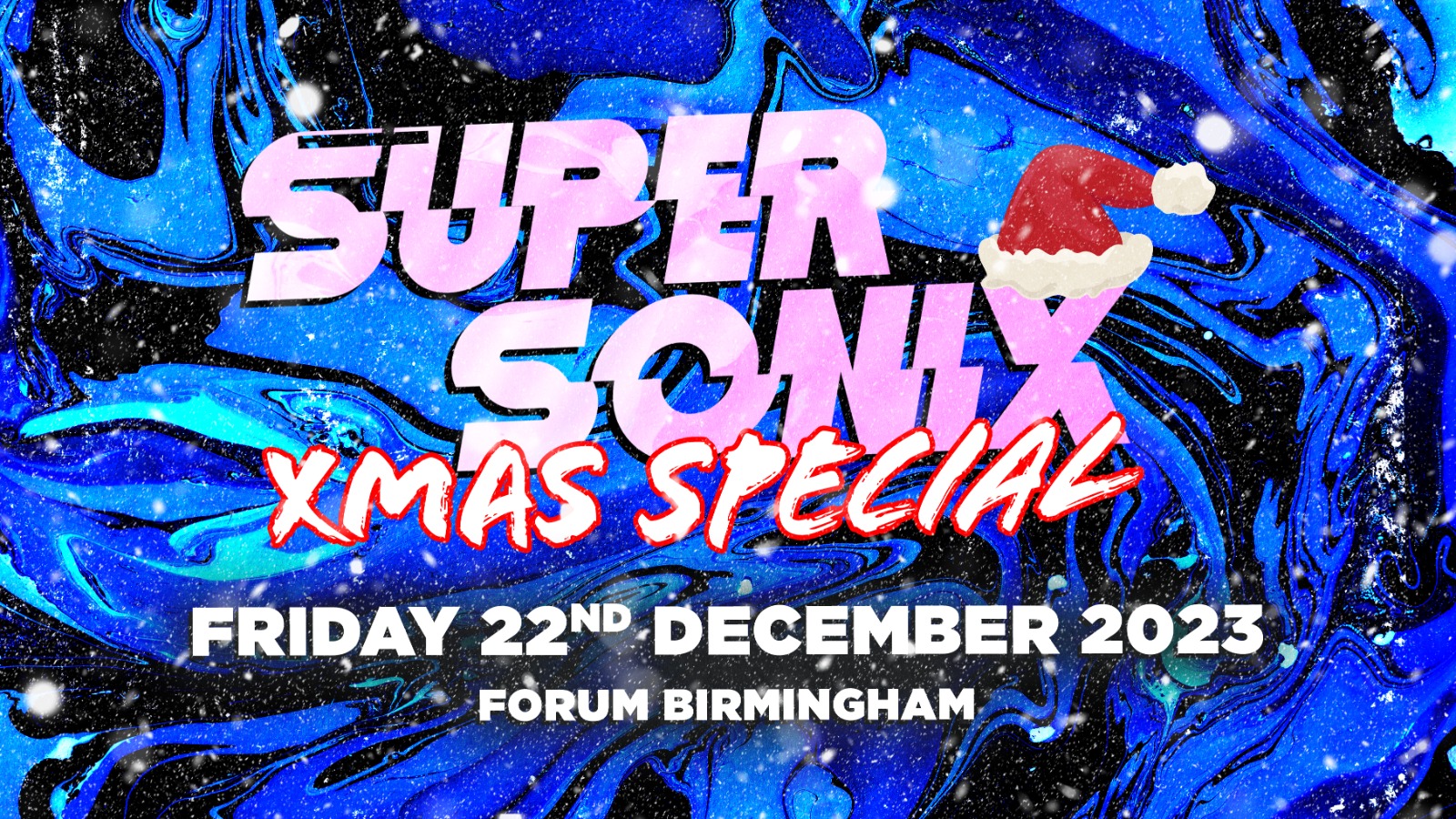 Super Sonix 16+ Xmas Special : Birmingham