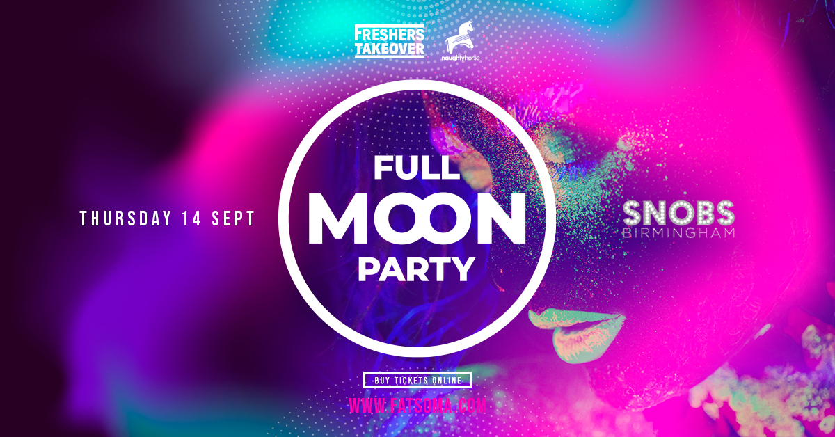 Freshers Full Moon Party – SNOBS