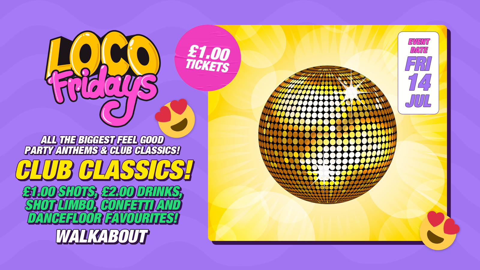 Loco Fridays • Club Classics • £2.00 Drinks • Walkabout