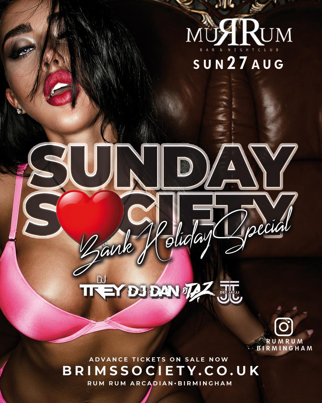 SUNDAY SOCIETY  BANK HOL SPECIAL **£1 Entry + Free drink**
