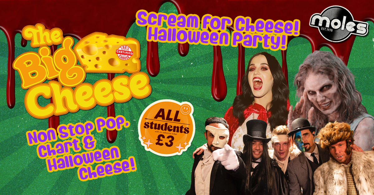 The Big Cheese Scream for Cheese Halloween Party!! LAST 100 TICKETS