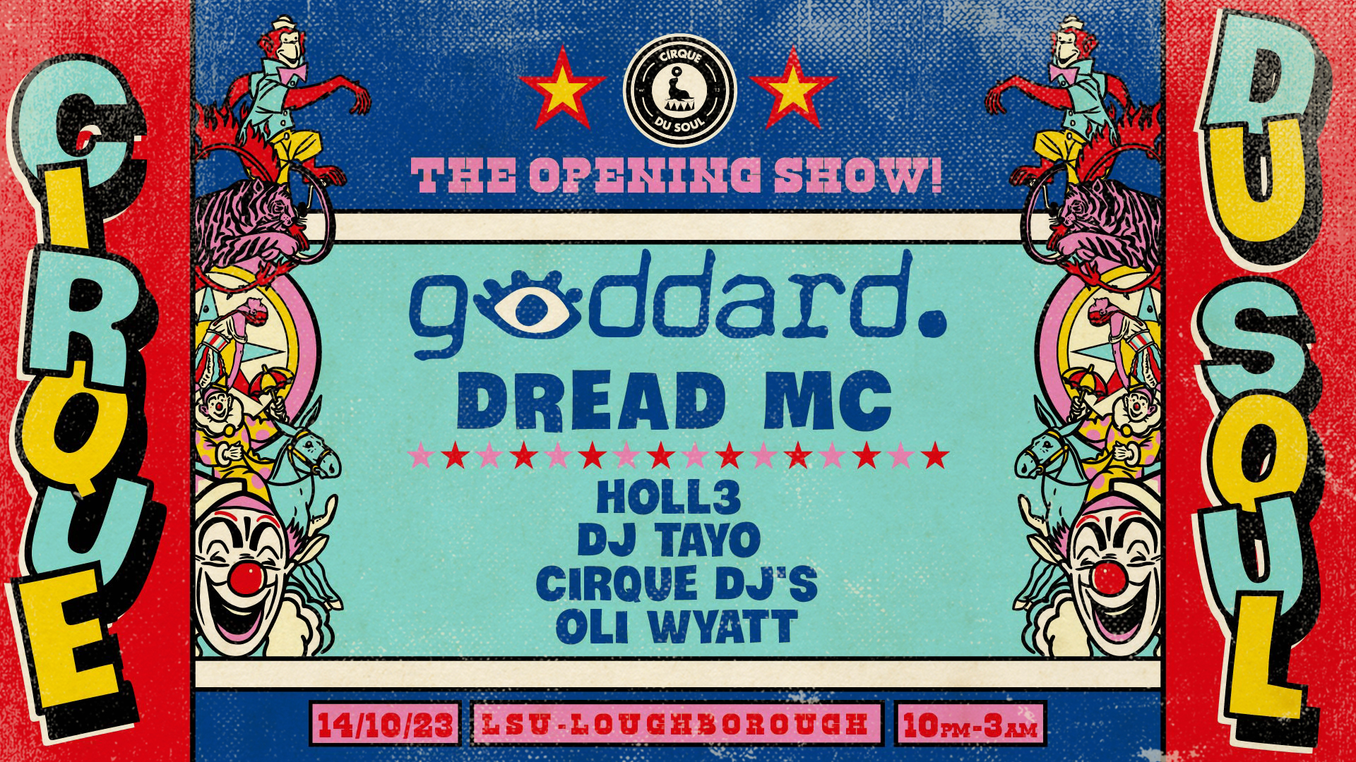 Cirque Du Soul: Loughborough // Opening Party // GODDARD & Dread MC – 50 tickets remaining