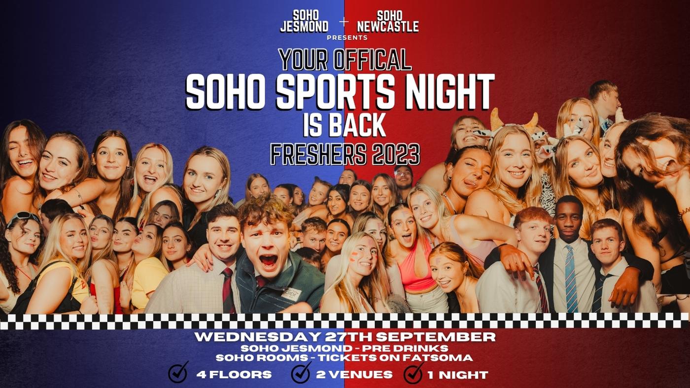 YOUR OFFICIAL SOHO SPORTS NIGHT | 27th Sept | Included in your Returners & Northumbria Freshers Band