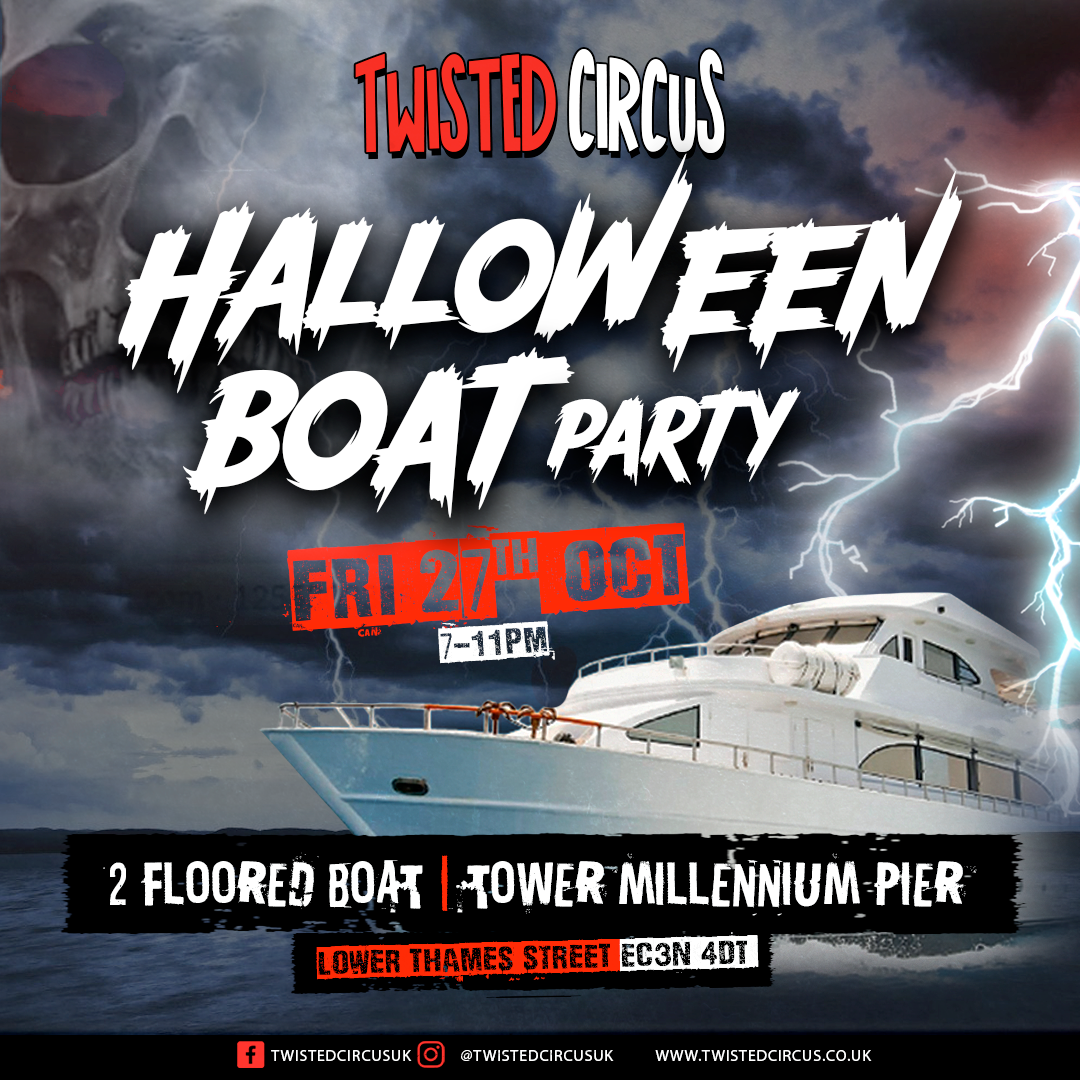 Twisted Circus Halloween Boat Party, Fri 27h Oct + Free After Party at