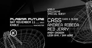 Plasma Future: Ft – Cass&Slide