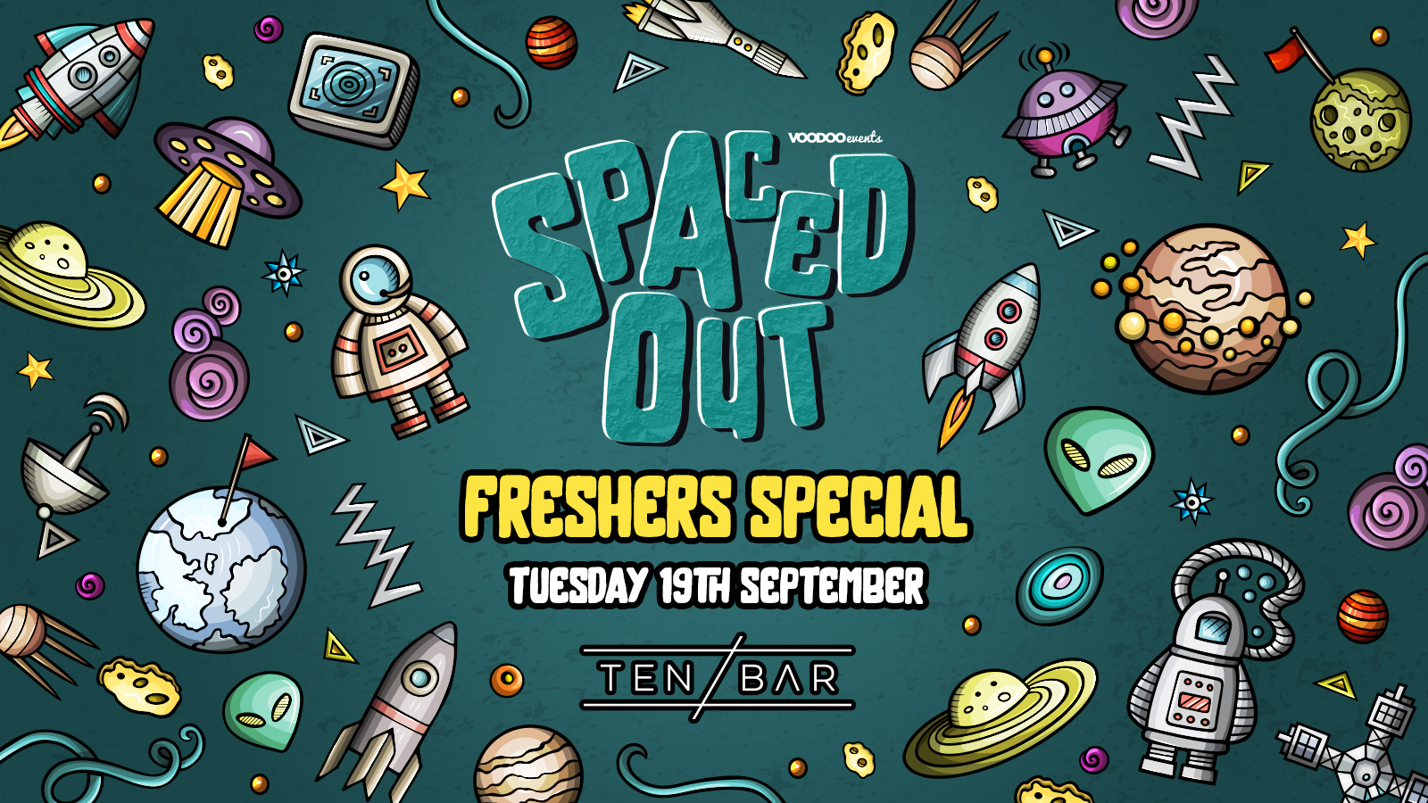 Spaced Out at Ten Bar – Freshers Special – 19th September