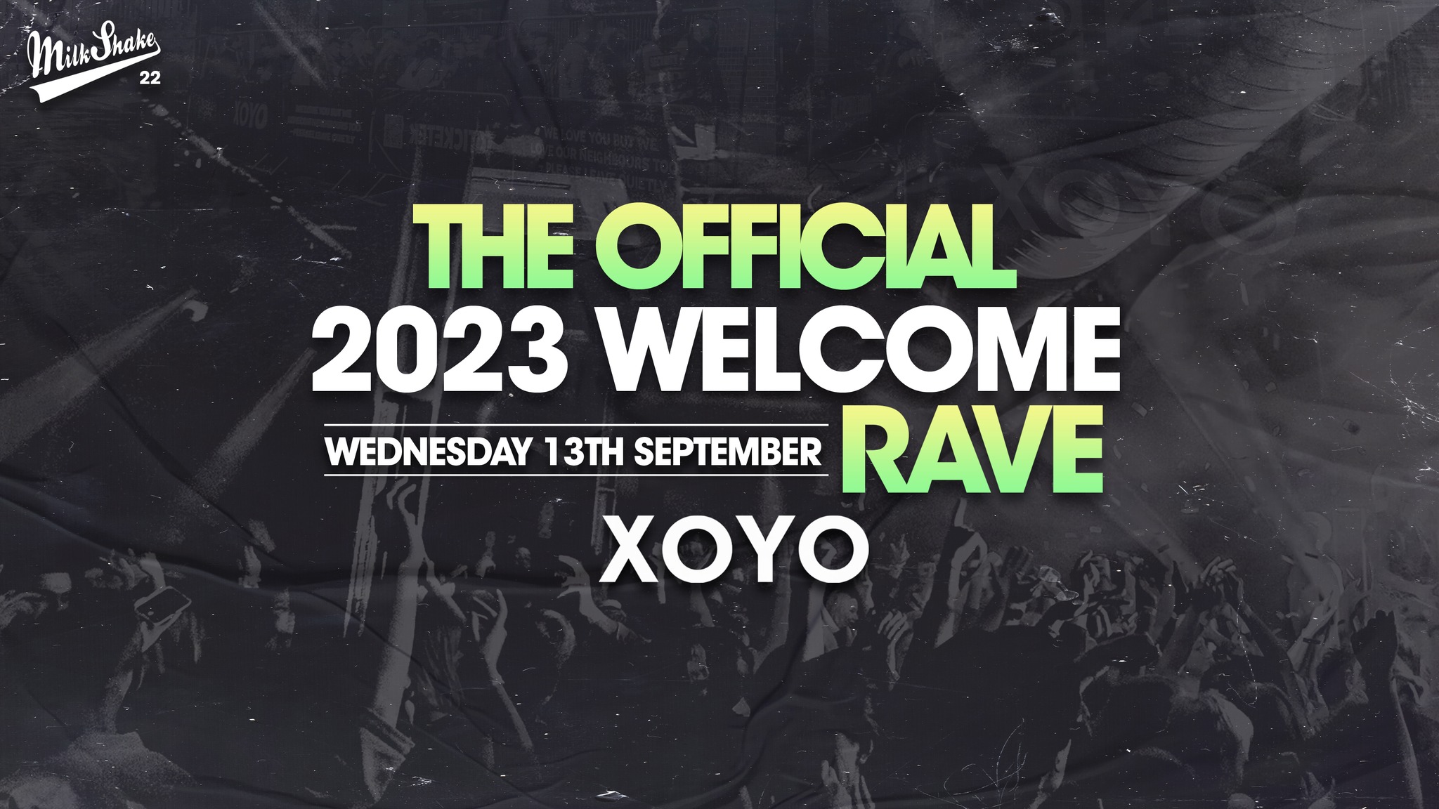 The WELCOME Rave at XOYO!