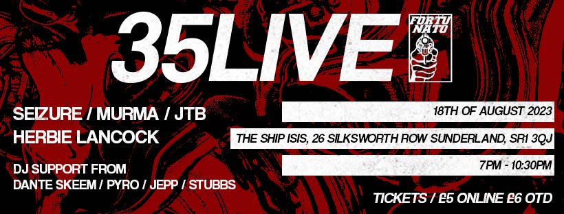 35 Live @ The Ship Isis