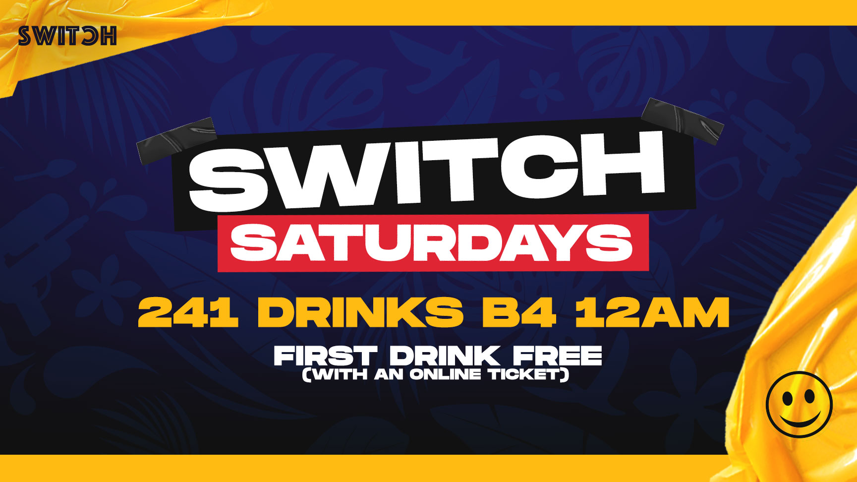 Switch Saturdays | 241 Drinks + 1st Drink Free (with online ticket)