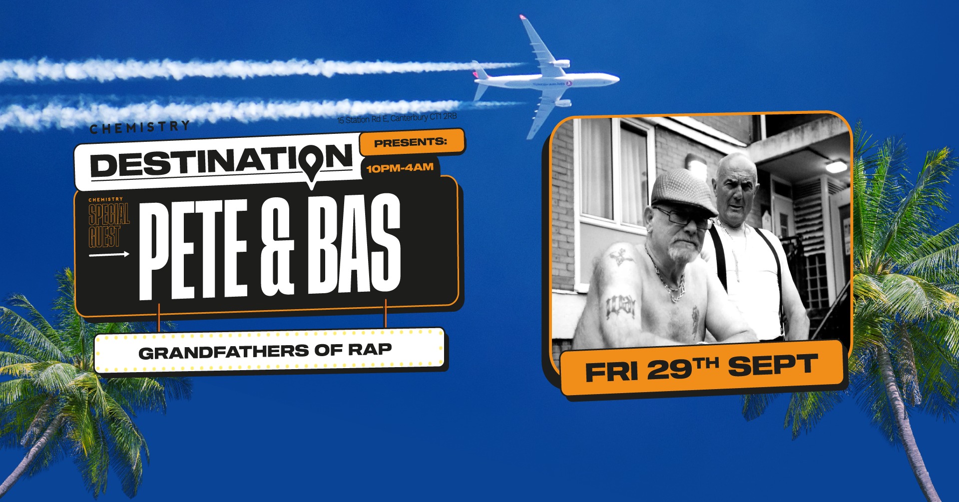 Destination: PETE & BAS (Live PA + Meet & Greet) *10 £6 TICKETS LEFT*