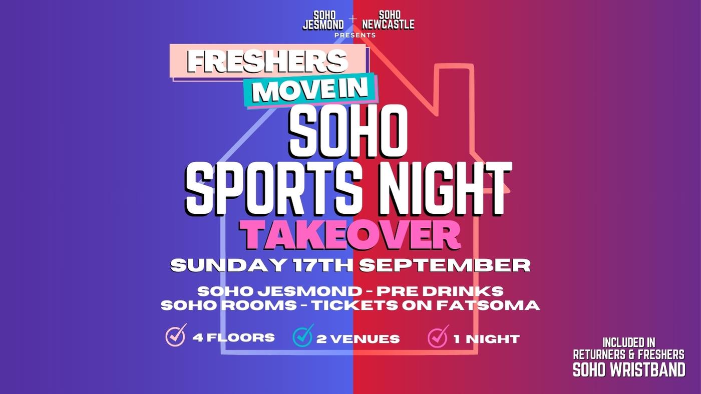 FRESHERS MOVE IN SUNDAY 17th Sept! SOHO SPORTS NIGHT TAKEOVER! (Included your Returners & Freshers Band)