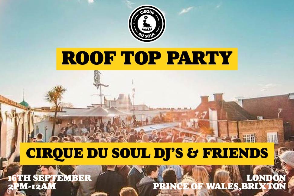 *50 TICKETS LEFT* – Roof Top Party – Cirque Du Soul DJs