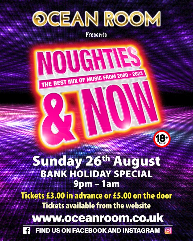 Noughties & Now at Ocean Room Entertainment Ltd, Gorleston-on-Sea on ...