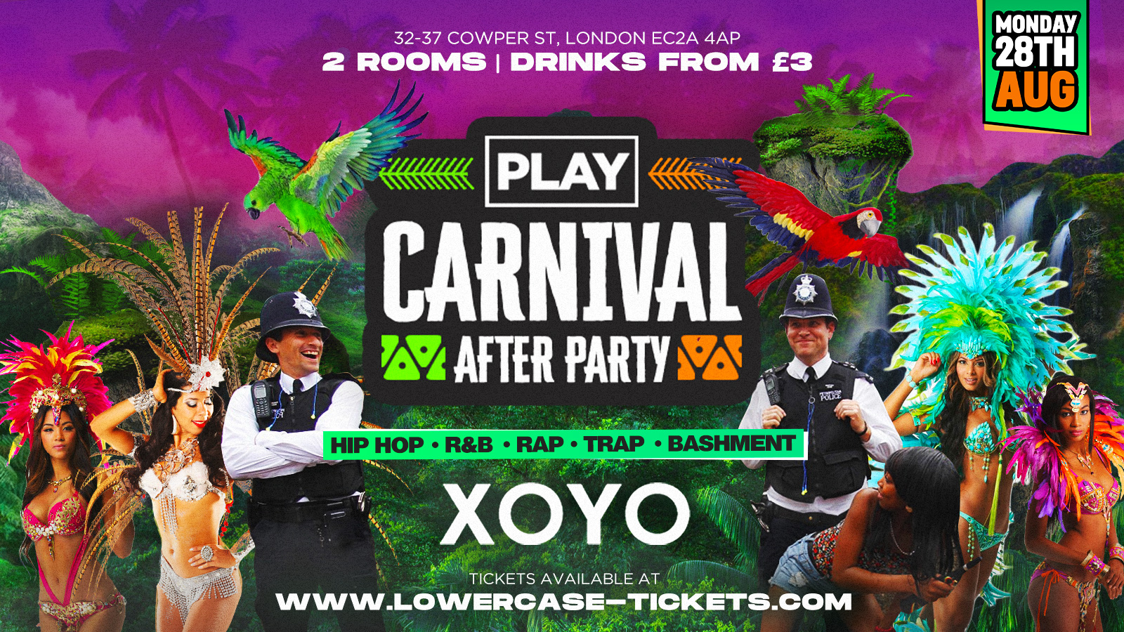 Play Carnival After Party 🌴🔥 At XOYO – Bank Holiday Special