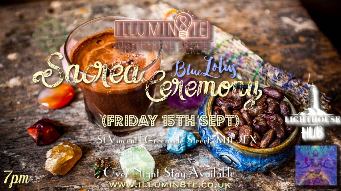 Illumin8te | Sacred Ceremony Blue Lotus Cacao (Friday 1st September) @ THE LIGHTHOUSE  7pm