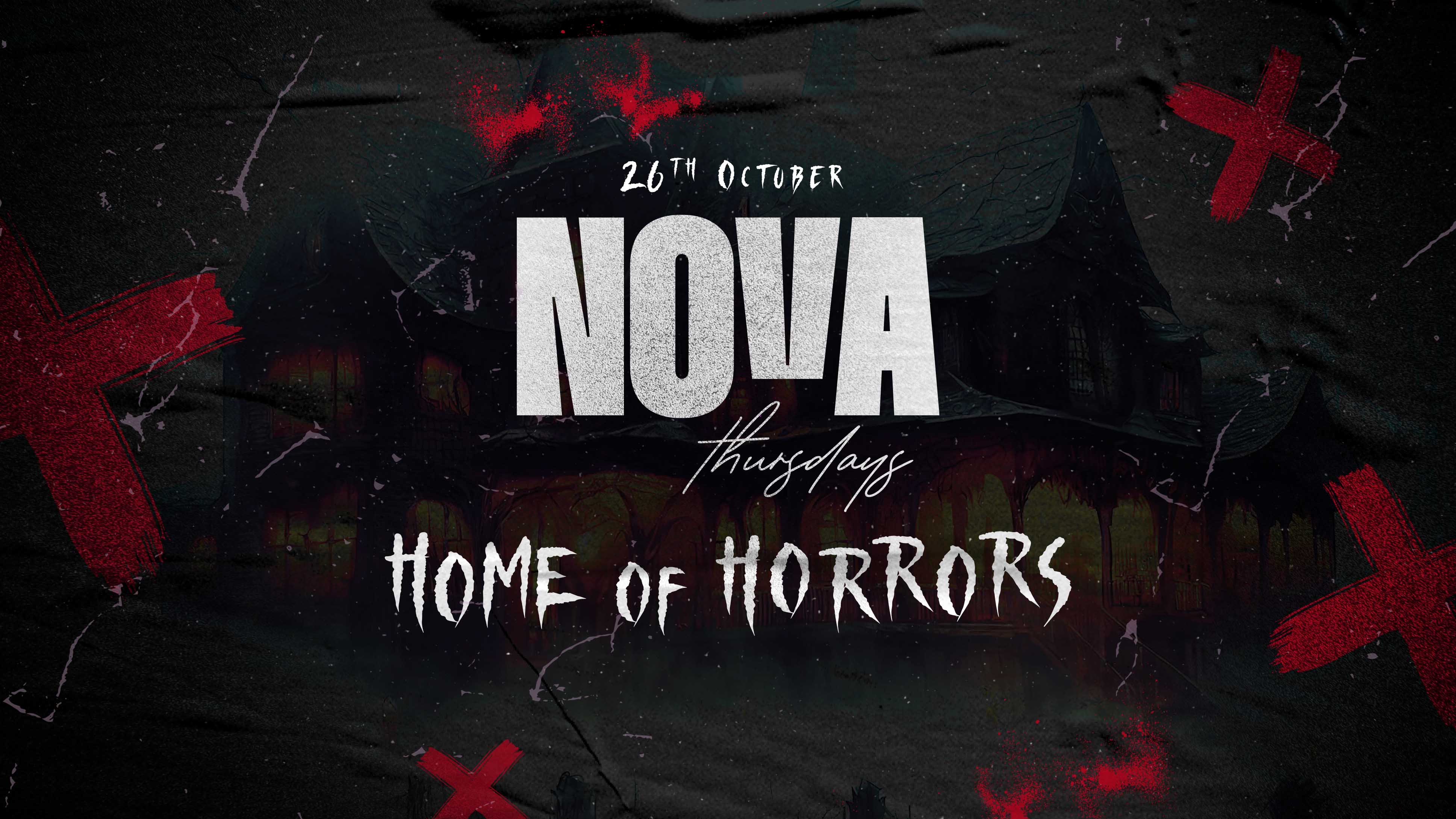 NOVA THURSDAY’S | HOME OF HORRORS | THURS 26TH OCT