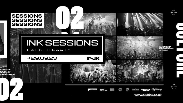 ◢ [ Ink™ ] – Ink Sessions Launch party! | Fri 29th Sept | LAST TICKETS!