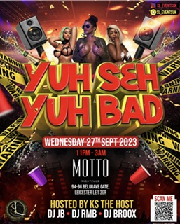 SL Events presents YUH SEH YUH BAD! – Leicester