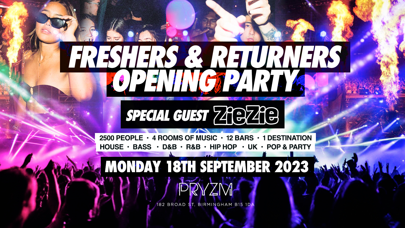 Freshers & Returners Opening Party ft ZIE ZIE LIVE – Monday 18th September – PRYZM