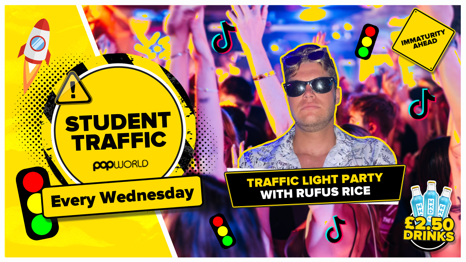 Student Traffic Wednesdays @Popworld // Traffic Light Party With Rufus Rice