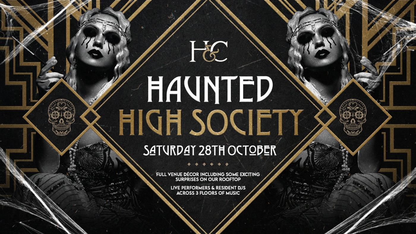 ‘HAUNTED HIGH SOCIETY’ @Henman and Cooper [28TH OCT]