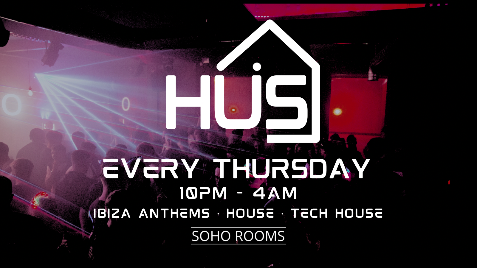 HÜS Thursdays | 05/10/23 | Soho Rooms Newcastle