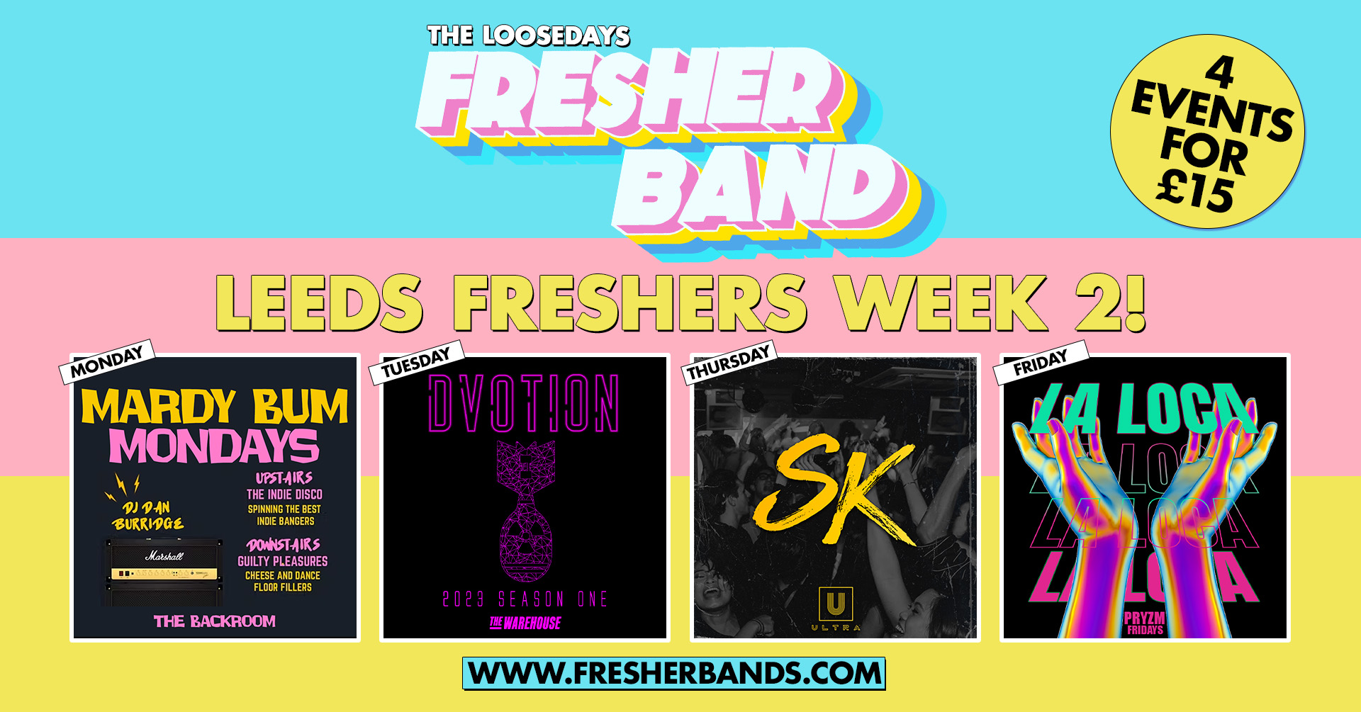 THE LOOSEDAYS LEEDS FRESHER BAND LEEDS WEEK 2 ENTRY TO ALL