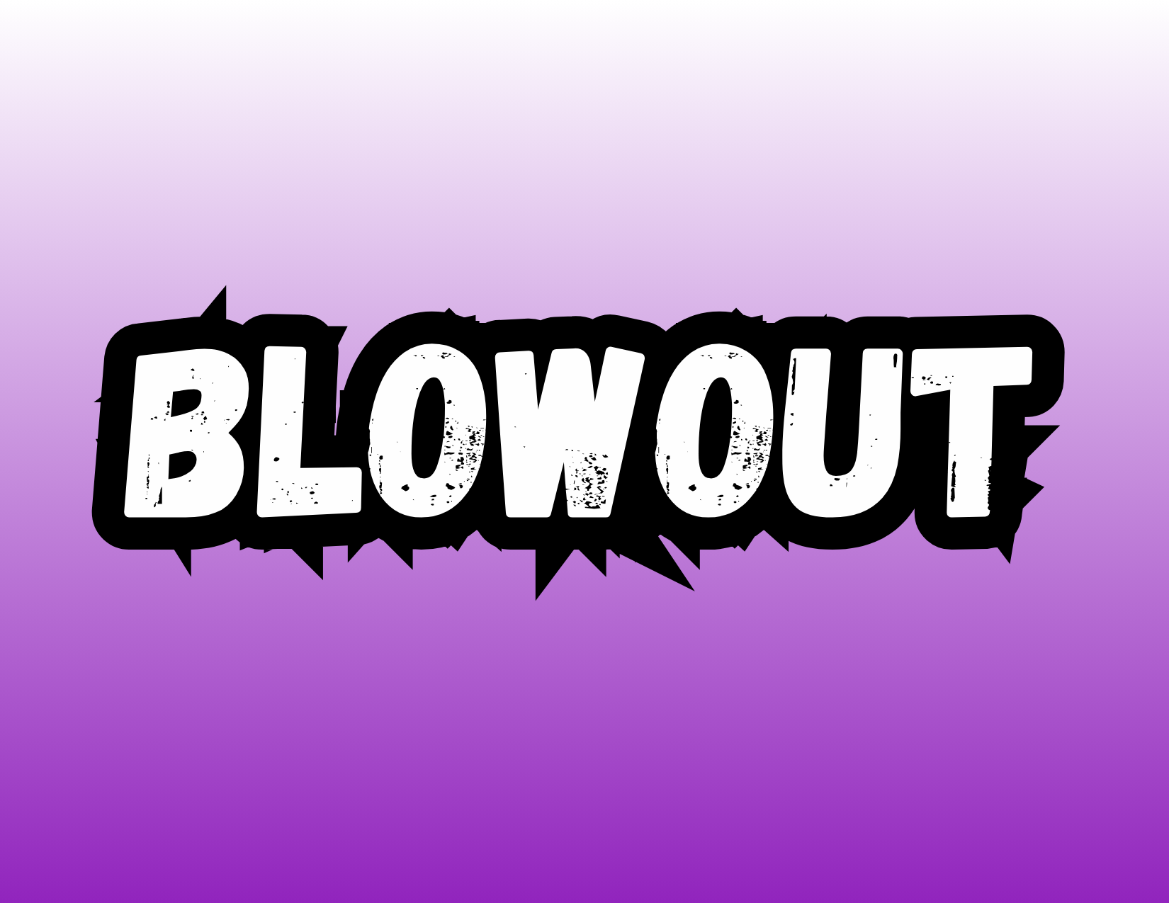 Blowout – FRESHERS SPECIAL