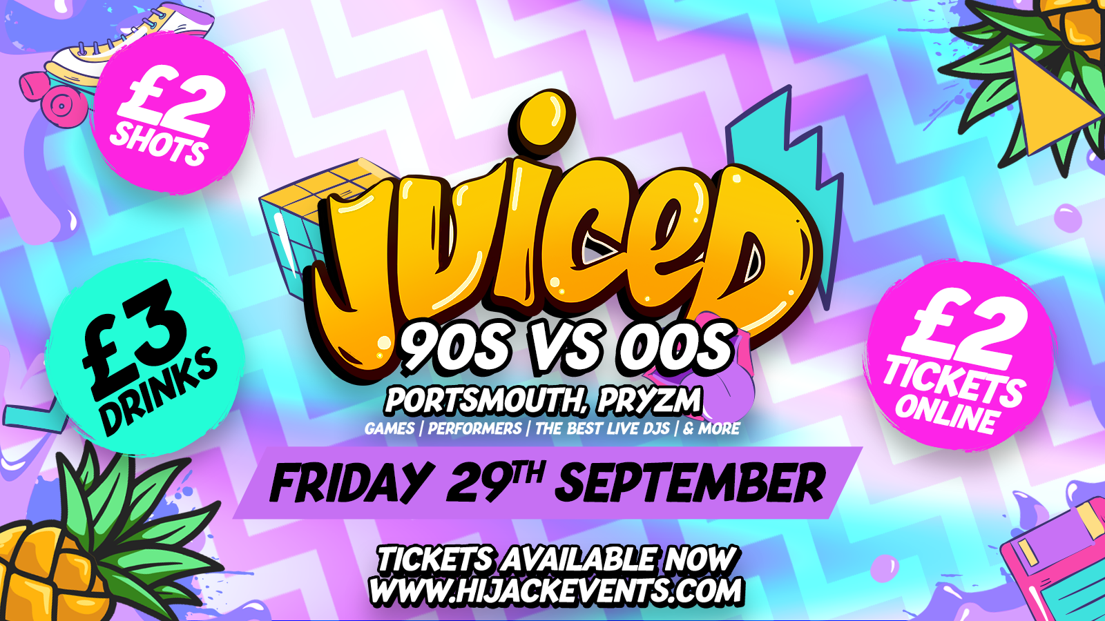 JUICED! Every Friday 90S VS 00s! BIGGEST PARTY NIGHT! at PRYZM