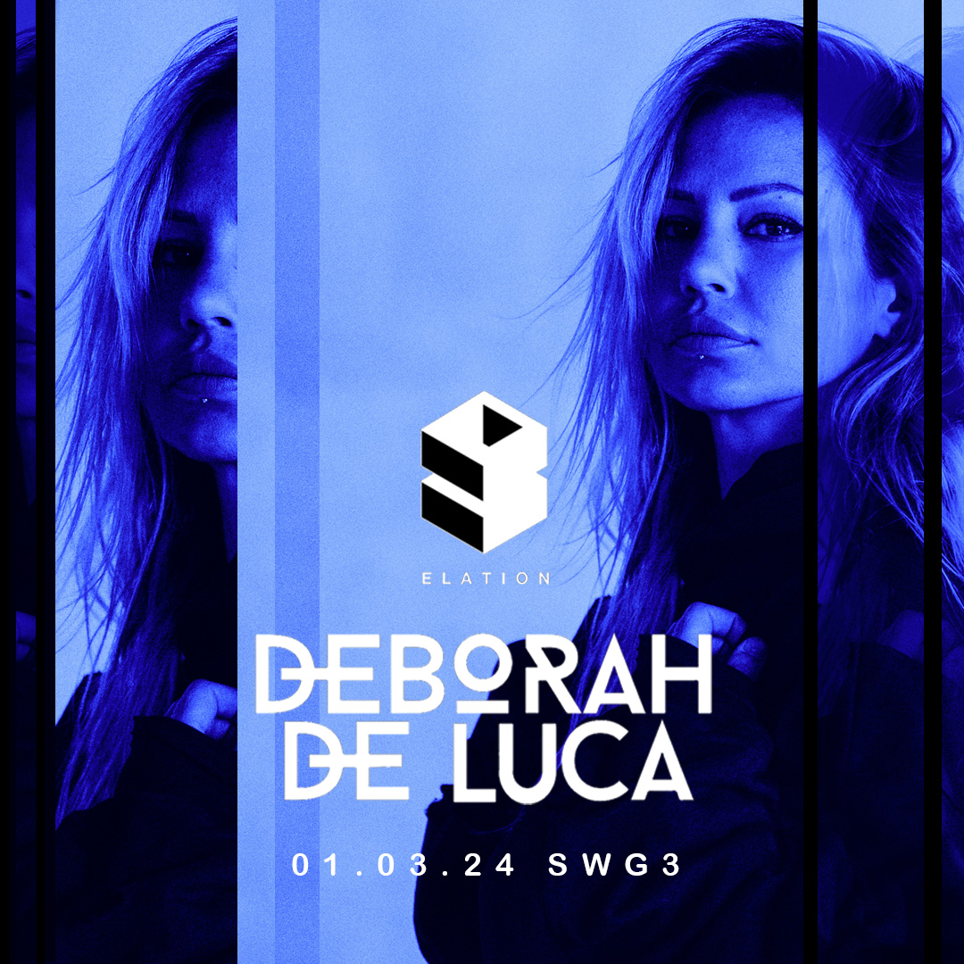 SOLD OUT Elation: DEBORAH DE LUCA at SWG3 Glasgow, Glasgow on 1st Mar |  Fatsoma