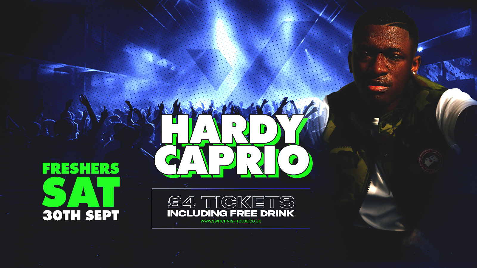 SWITCH Saturdays | Freshers Saturday HARDY CAPRIO LIVE PA | ALL DRINKS £3 ALL NIGHT