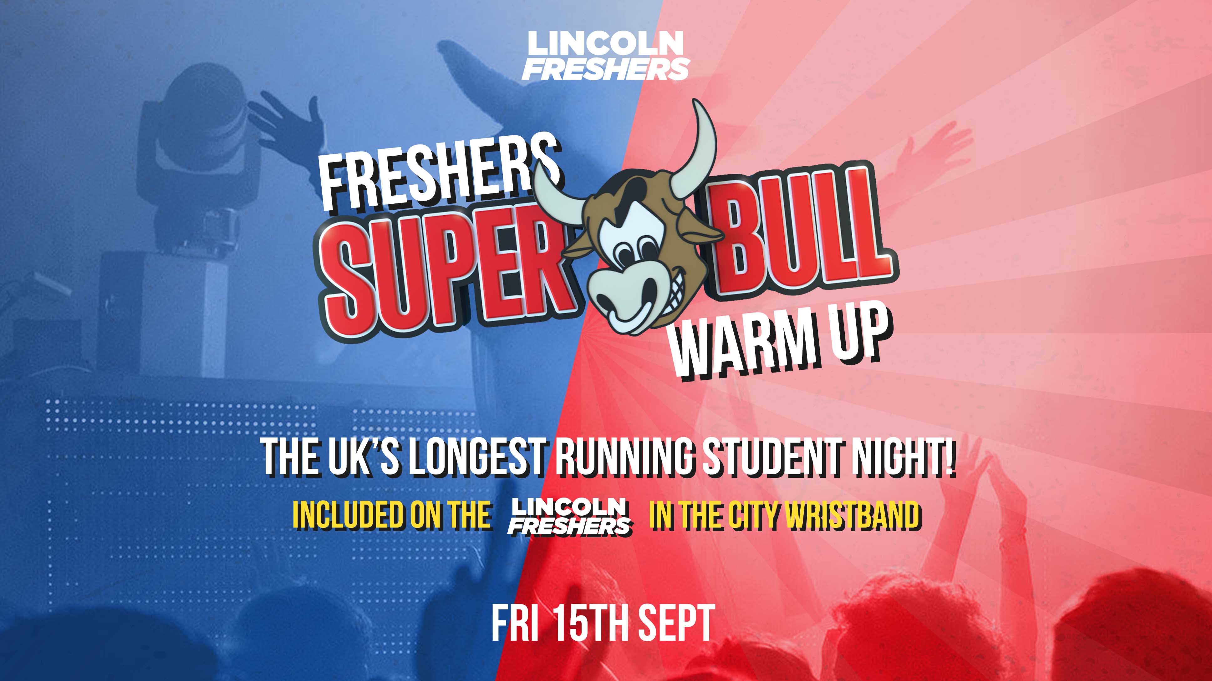 The Superbull – Freshers Warm Up // Level – Fri 15th Sept